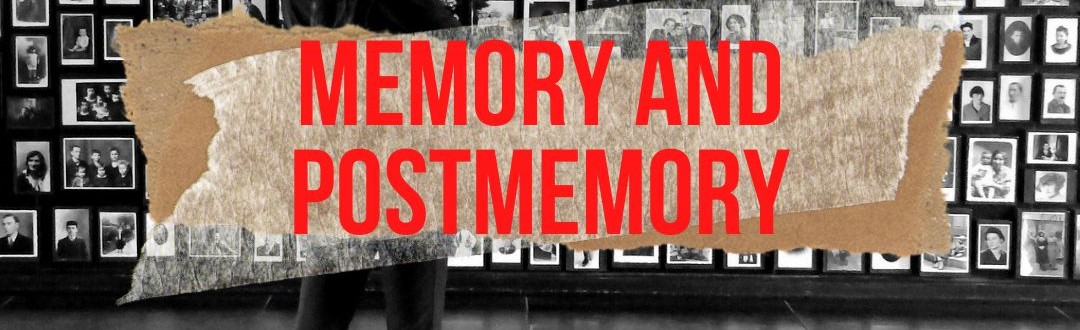 Memory and Postmemory